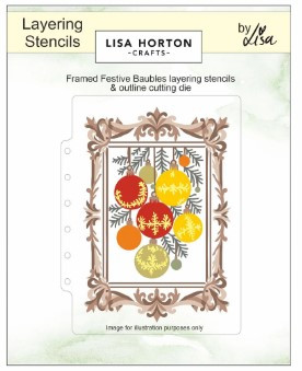 Lisa Horton Crafts- Layering Stencils & Outline Cutting Die- Framed Festive Baubles