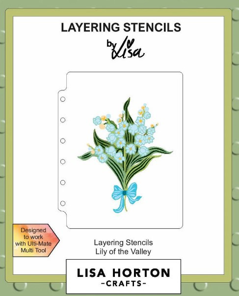 Lisa Horton Crafts- Layering Stencils- Lily of the Valley