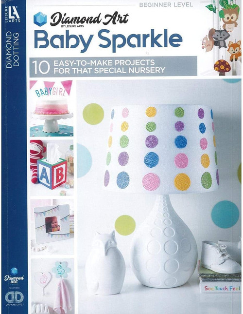 Diamond Art by Leisure Art -Baby Sparkle Charts, How-TOS and Inspiration for Painting with Diamonds