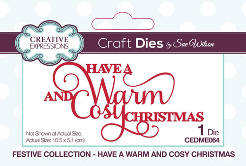 Creative Expressions- Sue Wilson- Festive Collection- Have a Warm and Cosy Christmas Craft Die