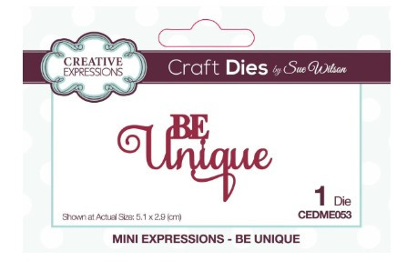 Creative Expressions- Sue Wilson- Mini Expressions- Be Unique