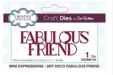 Creative Expressions- Sue Wilson- Mini Expressions- Art Deco Fabulous Friend Craft Die