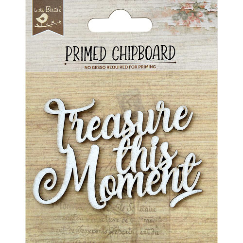 Little Birdie Crafts- Primed Chipboard- Treasure This Moment- 1pc