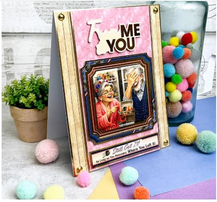 Hunkydory Crafts Golden Oldies - Senior Moments Topper Sheet - Still Got It!