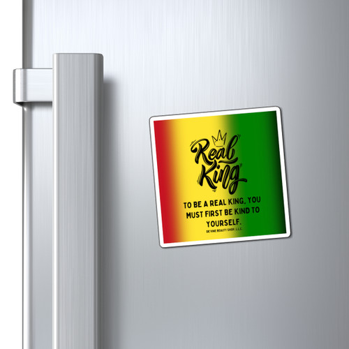 "Real King - To Be A Real King You Must First Be Kind To Yourself" Magnet - Brand Colors