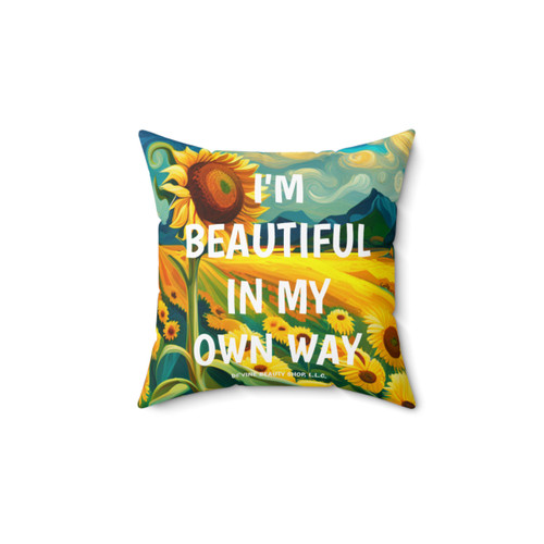 "I Am Beautiful In My Own Way, My Uniqueness Speaks Volumes" Double Sided Faux Suede Sunflower Pillow