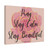 "Pray, Stay Calm, Stay Beautiful" Pink Peony with Yellow Outline Matte Canvas Wall Art