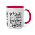 "Mom Is A Title Just Above The Queen" Coffee Mug