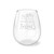  "Mom Is A Title Just Above The Queen" Stemless Wine Glass, 11.75oz