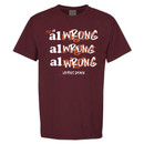 t.u. is All Wrong Short Sleeve - Maroon t.u. is All Wrong Short Sleeve - Maroon
