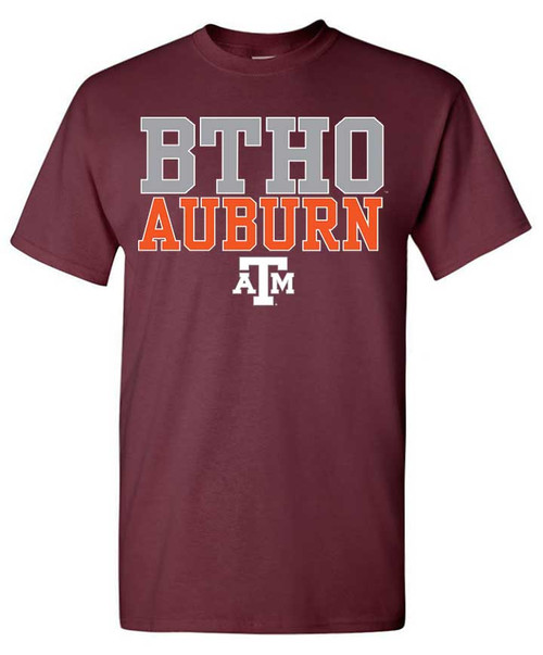 Texas A&M Aggies maroon t shirt with BTHO Auburn text and ATM logo on front