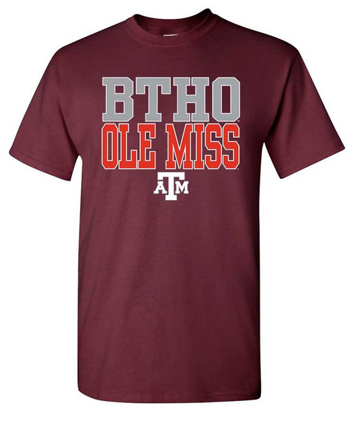 Texas A&M Aggies maroon t shirt with BTHO Ole Miss text and Texas A&M logo on front