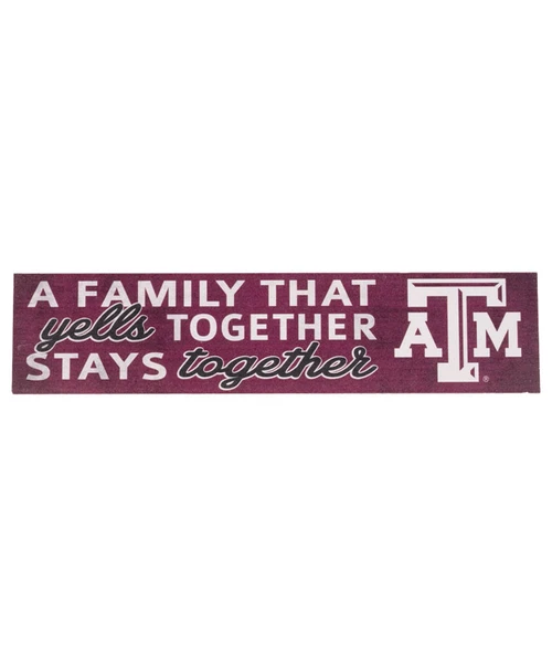 Texas A&M Aggies wooden sign with A family that yells together stays together text and Texas A&M logo