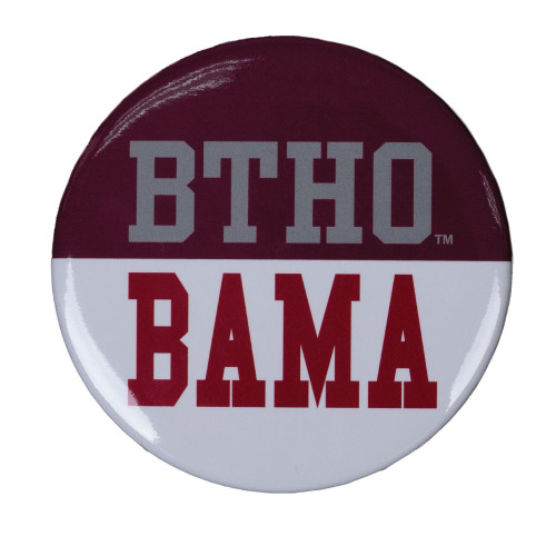 Round Texas A&M game day button featuring bold "BTHO BAMA" lettering in maroon and white. Collectible pin-back button for football games, tailgates, and Aggie spirit wear.