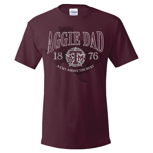 Texas A&M Aggie Dad Cut Above The Rest Cotton Short Sleeve T-Shirt | Maroon
