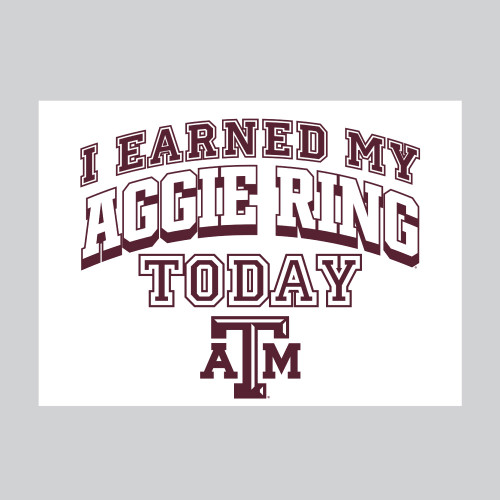 Texas A&M Aggies coroplast sign with I Earned My Aggie Ring Today text and ATM logo