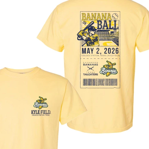 Yellow Texas A&M Banana Ball t shirt with small front Kyle Field graphic and large ticket style back design featuring May 2 2026 Savannah Bananas event details