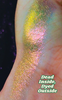 Dead Inside, Dyed Outside - Premium Multichrome Shadow 