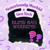 Notoriously Morbid x Gen Xtch Blind Bag Weekend GWP
