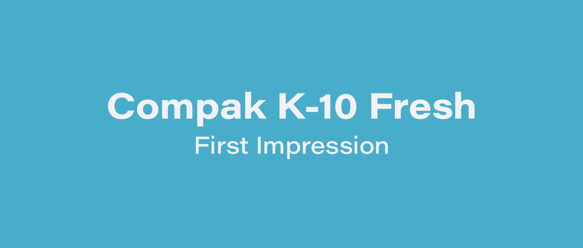 Compak K-10 Fresh - First Impression