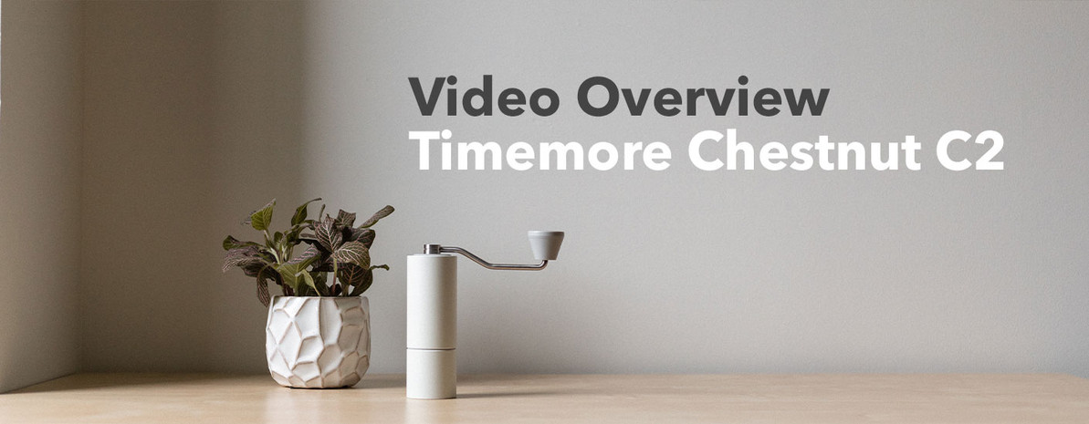 Video Overview | Timemore Chestnut C2 Hand Grinder