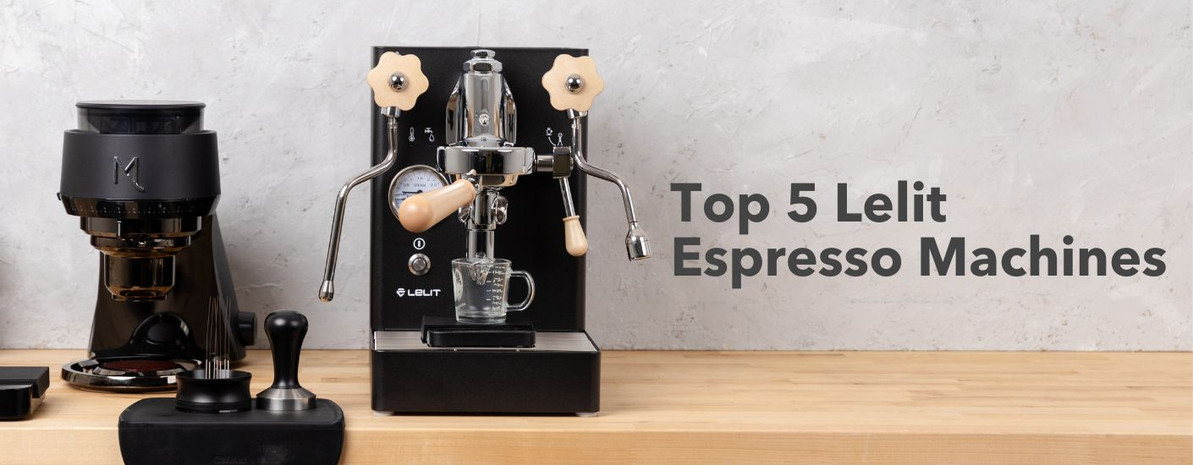 Top 5 Lelit Espresso Machines Comparison