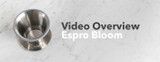 Video Overview | Espro BLOOM Pour Over Coffee Dripper