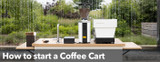 How to Start A Coffee Cart | Our 5 Tips to Get you Started!