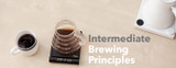 Intermediate Coffee Brewing Principles