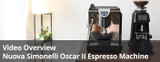 Video Overview | Nuova Simonelli Oscar II Espresso Machine