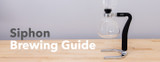 Siphon Brewing Guide