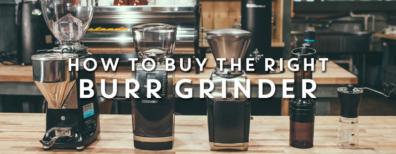 How to Buy the Right Burr Grinder