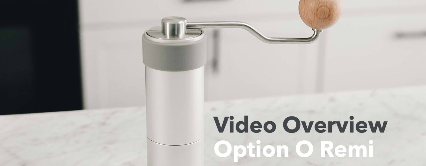 Video Overview OptionO Remi Hand Grinder Prima Coffee Equipment