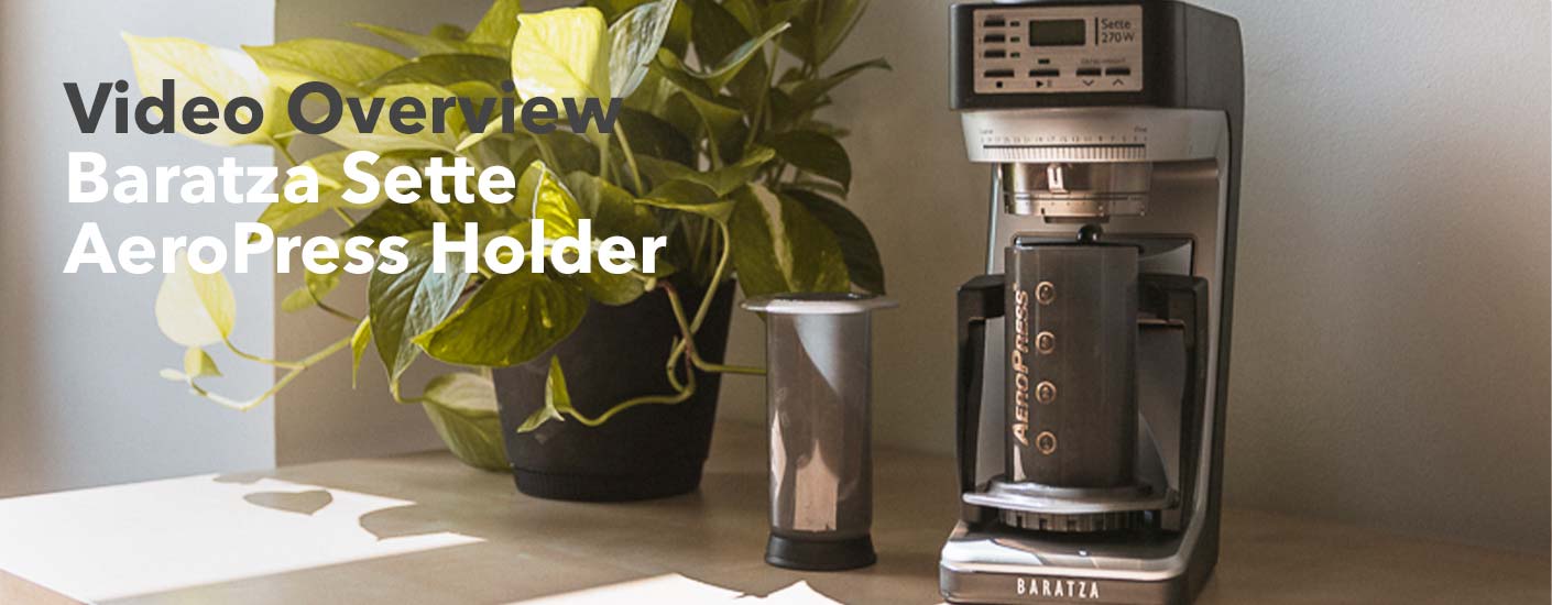 Video Overview | Baratza Sette AeroPress Holder - Prima Coffee