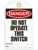 Danger - Do Not Operate This Switch