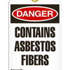 Danger - Contains Asbestos Fibers