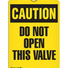 Caution - Do Not Open This Valve