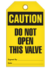Caution - Do Not Open This Valve
