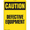 Caution - Defective Equipment