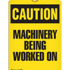 Caution - Machinery Being Worked On