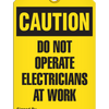 Caution - Do Not Operate Electricians At Work