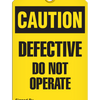 Caution - Defective Do Not Operate