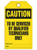 Caution  To Be Serviced By Qualified Technicians Only Tag