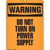 Warning  Do Not Turn On Power Supply Tag