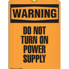 Warning  Do Not Turn On Power Supply Tag