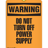 Warning  Do Not Turn Off Power Supply Tag