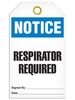 Notice  Respirator Required Tag
