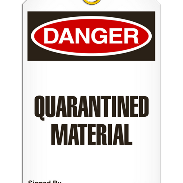 Danger - Quarantined Material
