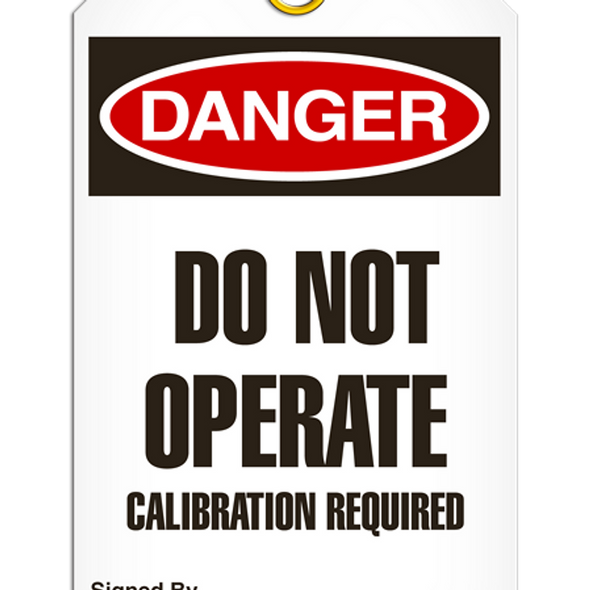 Danger - Do Not Operate Calibration Required