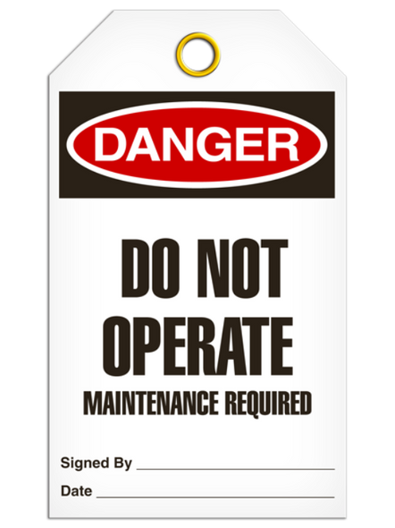 Danger - Do Not Operate Maintenance Required